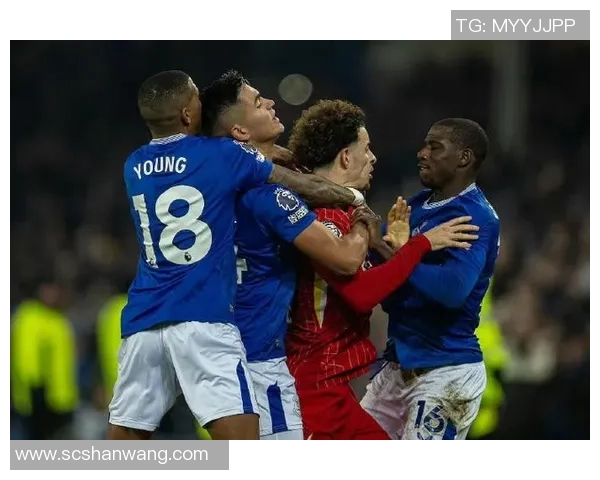 埃弗顿与利物浦激战再续谁能在德比中笑到最后